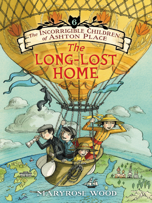 Title details for The Long-Lost Home by Maryrose Wood - Available